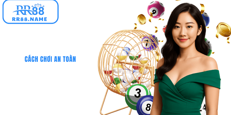 Cách chơi an toàn