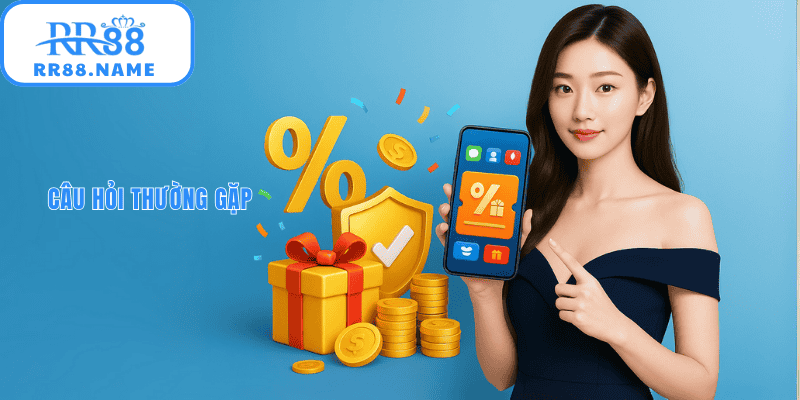 Câu hỏi thường gặp tại khuyến mãi rr88