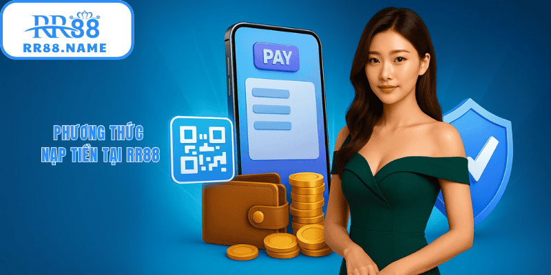 Phương thức nạp tiền RR88