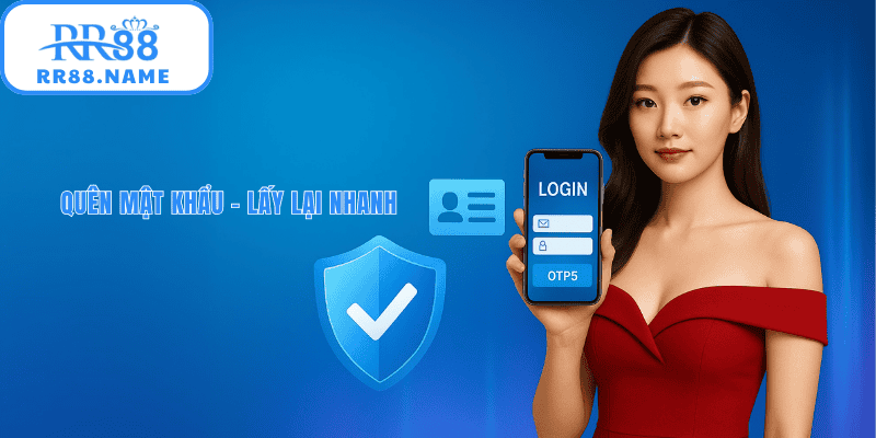 Quên mật khẩu lấy lại nhanh